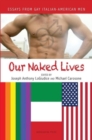 Our Naked Lives : Essays from Gay Italian American Men - Book