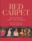 Red Carpet : Hollywood Fame and Fashion - Book