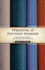 Writing the Fiction Series : The Complete Guide for Novels and Novellas - Book
