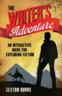 The Writer's Adventure : An Interactive Guide for Exploring Fiction - Book