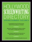 Hollywood Screenwriting Directory Spring/Summer Volume 4 : A Specialized Resource for Discovering Where & How to Sell Your Screenplay - Book