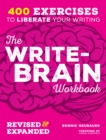 The Write-Brain Workbook 10th Anniversary Edition : 382 exercises to free your creative writing - Book