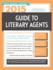 2015 Guide to Literary Agents : The Most Trusted Guide to Getting Published - Book