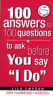 100 Answers to 100 Questions to Ask Before You Say I Do - Book