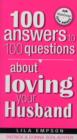 100 Answers to 100 Questions about Loving Your Husband - Book