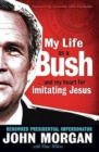 My Life As A Bush - Book