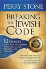 Breaking the Jewish Code : Twelve Secrets That Will Transform Your Life, Family, Health, and Finances - Book