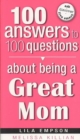 100 Answers about Being a Great Mom - Book