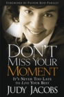 Don't Miss Your Moment - eBook