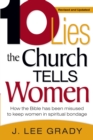 Ten Lies The Church Tells Women : How the Bible Has Been Misused to Keep Women in Spiritual Bondage - eBook