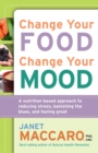 Change Your Food, Change Your Mood - eBook