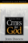 Taking Our Cities For God - Rev : How to break spiritual strongholds - eBook