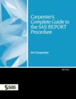 Carpenter's Complete Guide to the SAS REPORT Procedure - Book