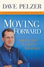 Moving Forward : Taking the Lead in Your Life - Book