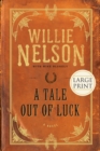 A Tale Out of Luck : A Novel - Book