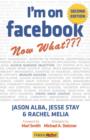 I'm on Facebook--Now What??? (2nd Edition) : How To Use Facebook To Achieve Business Objectives - Book