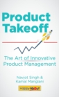 Product Takeoff : The Art of Innovative Product Management - Book