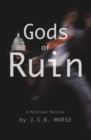 Gods of Ruin : A Political Thriller - Book