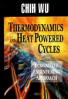 Thermodynamics & Heat Powered Cycles : A Cognitive Engineering Approach - Book