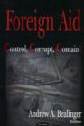Foreign Aid : Control, Corrupt, Contain? - Book