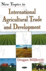 New Topics in International Agricultural Trade & Development - Book