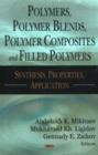 Polymers, Polymer Blends, Polymer Composites & Filled Polymers : Synthesis, Properties, Application - Book