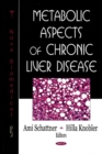 Metabolic Aspects of Chronic Liver Disease - Book