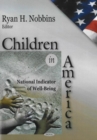 Children in America : National Indicator of Well-Being - Book