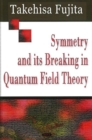 Symmetry & its Breaking in Quantum Field Theory - Book