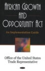 African Growth & Opportunity Act : An Implementation Guide - Book