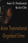 Asian Transnational Organized Crime - Book