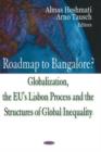 Roadmap to Bangalore? : Globalization, the EU's Lisbon Process & the Structures of Global Inequality - Book