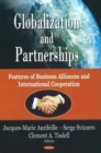 Globalization & Partnerships : Features of Business Alliances & International Cooperation - Book