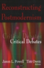 Reconstructing Postmodernism : Critical Debates - Book