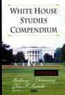 White House Studies Compendium : Volume 6 - Book