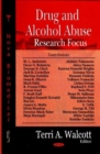 Drug & Alcohol Abuse Research Focus - Book