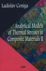 Analytical Models of Thermal Stresses in Composite Materials II - Book