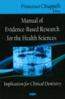Manual of Evidence-Based Research for the Health Sciences : Implication for Clinical Dentistry - Book