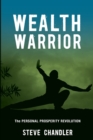 Wealth Warrior : The Personal Prosperity Revolution - Book