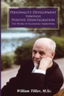 Personality Development Through Positive Disintegration : The Work of Kazimierz D&#261;browski - Book