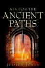 Ask for the Ancient Paths - Book