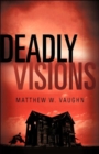 Deadly Visions - Book