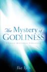 The Mystery of Godliness - Book