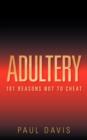 Adultery : 101 Reasons Not to Cheat - Book