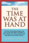 The Time Was At Hand - Book