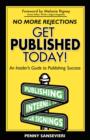 GET PUBLISHED TODAY!: AN INSIDER'S GUIDE - Book