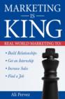 MARKETING IS KING: REAL WORLD MARKETING - Book