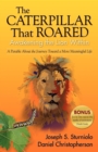 The Caterpillar That Roared : Awakening the Lion Within - Book