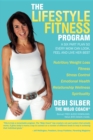 The Lifestyle Fitness Program : A Six Part Plan So Every Mom Can Look, Feel and Live Her Best - Book