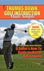 Thumbs Down : Golf Instruction Made Simple - Book